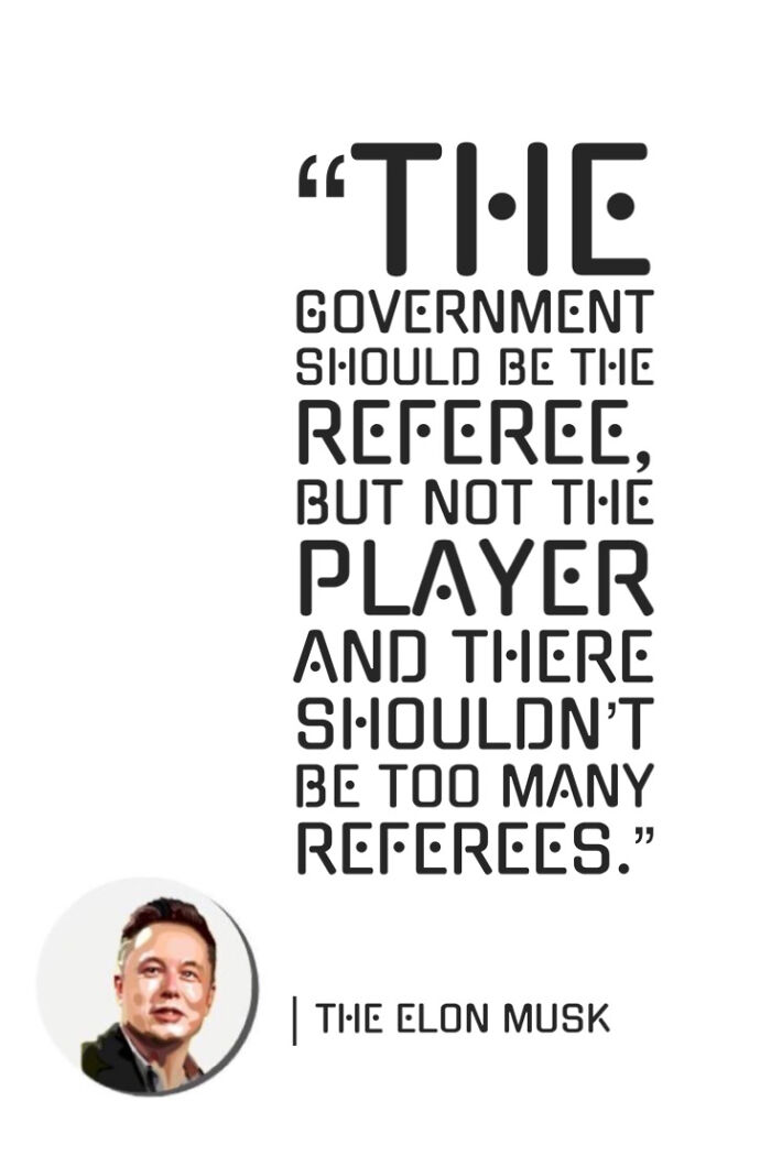 “The Government Should Be The Referee, But Not The Player And There Shouldn’t Be Too Many Referees”