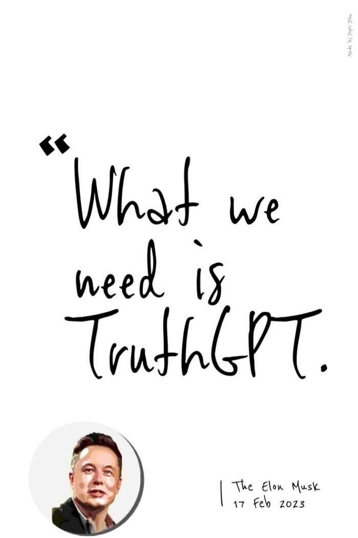 “What We Need Is Truthgpt”