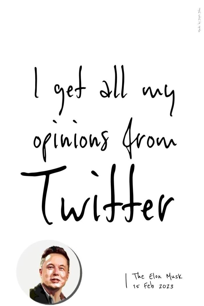 “I Get All My Opinions From Twitter”