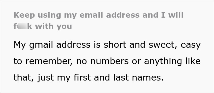 Person Is Sick And Tired Of Folks Using Their Email As A Disposable Address, Gets Sweet Revenge Person Is Sick And Tired Of Folks Using Their Email As A Disposable Address, Gets Sweet Revenge
