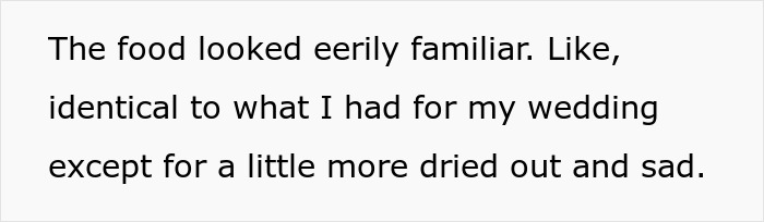 Woman Tells Her Sister's Wedding Guests Not To Touch The Food Because It's Leftovers From Her Wedding 8 Months Ago Woman Tells Her Sister's Wedding Guests Not To Touch The Food Because It's Leftovers From Her Wedding 8 Months Ago