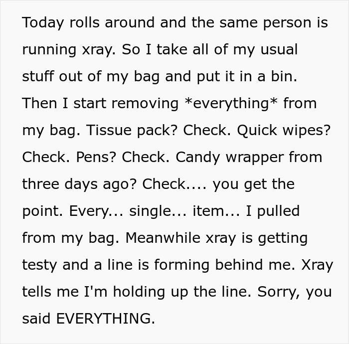 Security Demands Worker Empty Their Bag Completely Before X-Ray, They Maliciously Comply And Provoke Others To Do The Same Security Demands Worker Empty Their Bag Completely Before X-Ray, They Maliciously Comply And Provoke Others To Do The Same