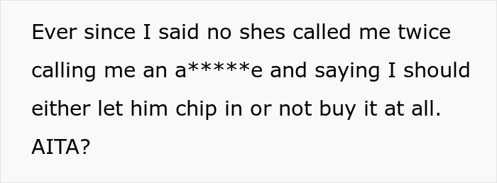 Woman Is Told To Let Dad Chip In $160 For The $34k Car She Is Buying Her Son Or Not Buy It At All To Avoid Making Him Feel Bad Woman Is Told To Let Dad Chip In $160 For The $34k Car She Is Buying Her Son Or Not Buy It At All To Avoid Making Him Feel Bad