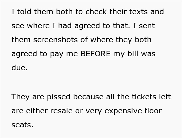 Person Sells Concert Tickets After Their Friends Keep 'Forgetting' To Pay Them Back, They Find Out And Go Ballistic Person Sells Concert Tickets After Their Friends Keep 'Forgetting' To Pay Them Back, They Find Out And Go Ballistic