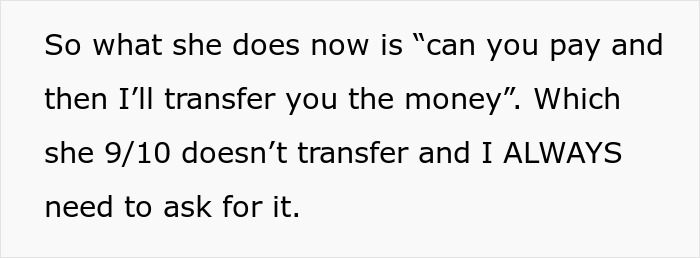 Person Feels Used And Abused For Constantly Paying For Their Friend And Never Getting Reimbursed Unless Reminded Person Feels Used And Abused For Constantly Paying For Their Friend And Never Getting Reimbursed Unless Reminded