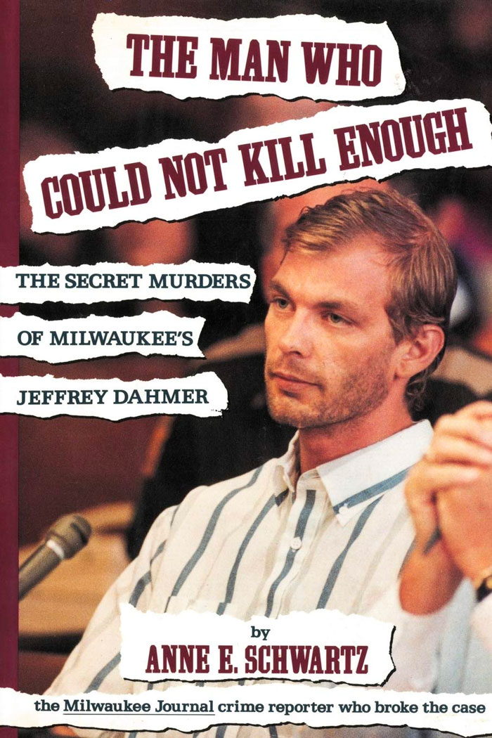 Cover for "The Man Who Could Not Kill Enough: The Secret Murders Of Milwaukee's Jeffrey" book