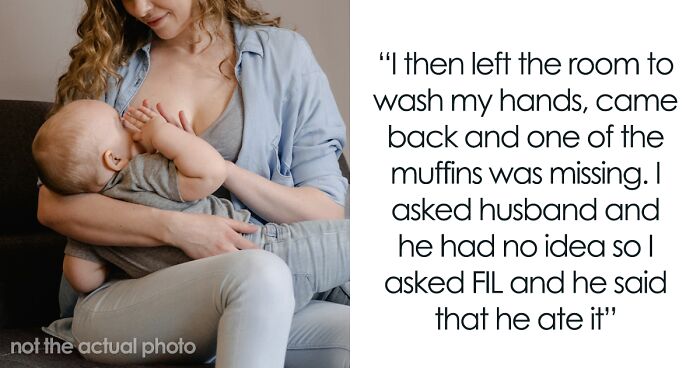 “I Told Him He’s A Creepy Pervert”: Mother Is Disgusted After Learning That FIL Ate Muffins That He Knew Consisted Only Of Fruit, Flour And Breast Milk