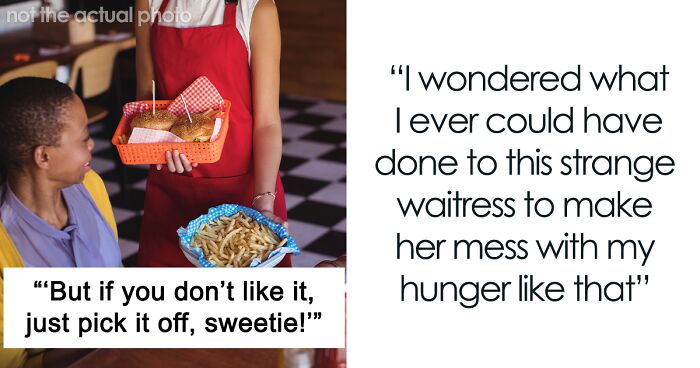 “I Wish I Could’ve Seen Her Face”: Person Teaches Rude Waitress A Lesson After She Refused To Follow Their Food Order