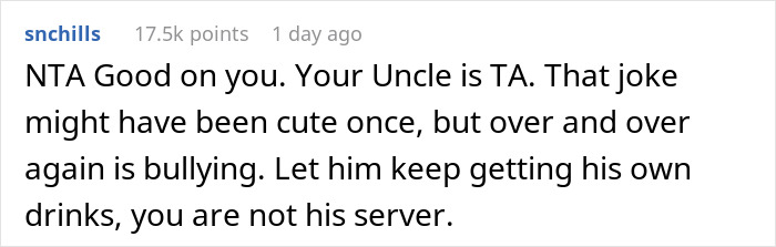 Person Gets Called A Jerk By Their Parents After Teaching Their Uncle A Lesson As He Kept Annoying Them With Drink Requests Person Gets Called A Jerk By Their Parents After Teaching Their Uncle A Lesson As He Kept Annoying Them With Drink Requests
