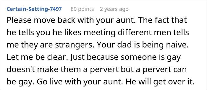 Teen Tells Dad He’ll Leave The House If He Won’t Stop Bringing Random Men Over Teen Tells Dad He’ll Leave The House If He Won’t Stop Bringing Random Men Over