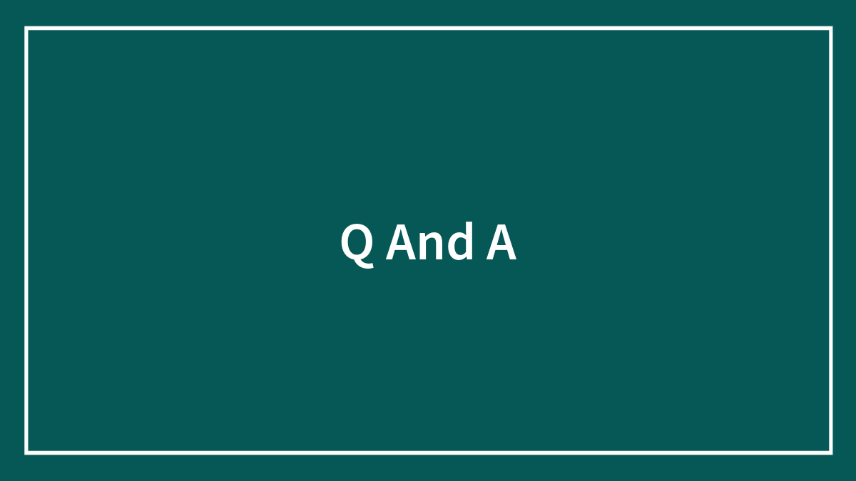 Q And A