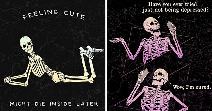 Here Are 65 Of My Relatable Artworks Of Skeletons With Dark Inspirational Messages