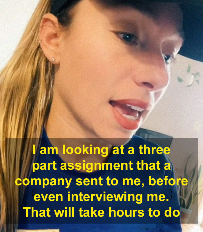 “I’m Not Doing This”: Woman Will Not Complete 3-Part Work Assignments Before She’s Even Had A Proper Interview “I’m Not Doing This”: Woman Will Not Complete 3-Part Work Assignments Before She’s Even Had A Proper Interview