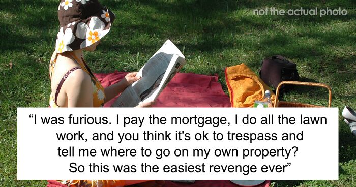 Woman Gets Her Sweet Revenge After Random Family Decided To Have A Picnic On Her Front Lawn And Refused To Leave