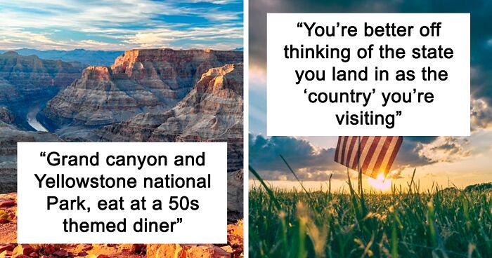 “What Is A Quintessential American Experience That Every Tourist Should Have?” (65 Answers)
