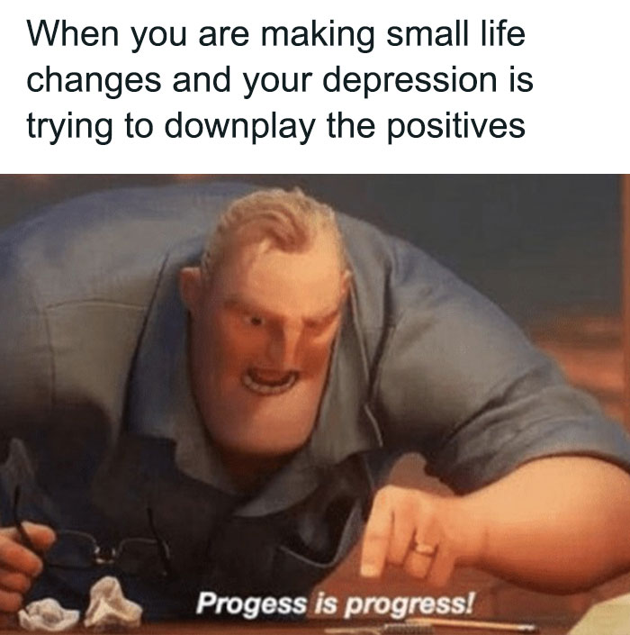 making small life changes but depression trying to outweigh the positives the incredibles meme