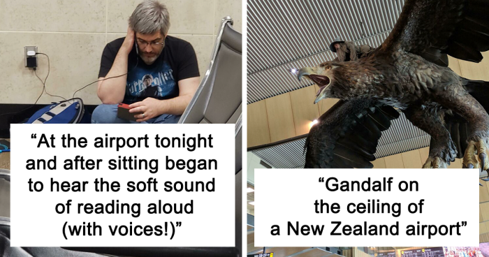 Here’s A List Of 76 Hilarious, Heartwarming And Straight-Up Bizarre Pics Taken In Airports