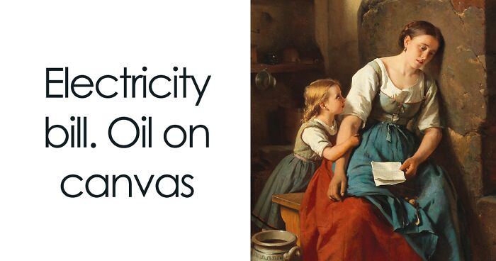 50 Classical Art Memes That Prove The Struggle Has Been Real Through All Eras Of Time (New Pics)