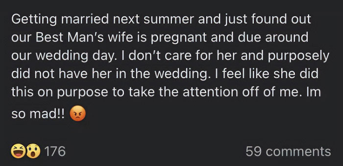 Bridezilla Is Angry Because Best Man's Pregnant Wife Is Due Around Bride's Wedding Day And We All Know That Best Man's Wife Deliberately Did That