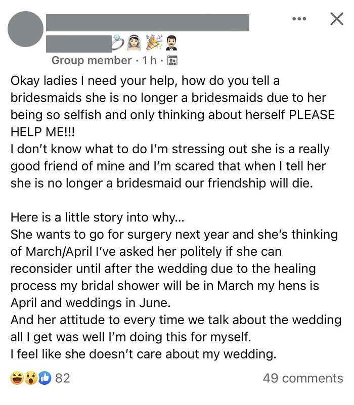 How Dare A Bridesmaid Have A Surgical Procedure Near Your Wedding Date, The Audacity