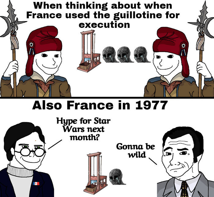 The Last Guillotine Execution In France Was In 1977 And One Month Later Star Wars Was Released