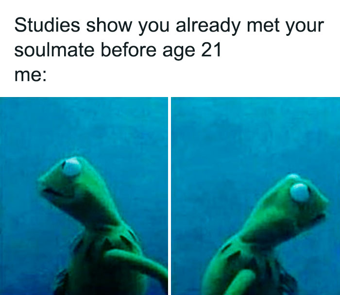 Kermit the Frog looking left and right in a funny meme about meeting your soulmate.