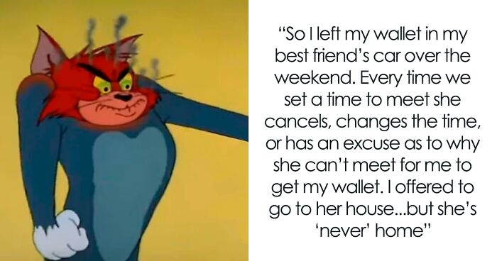 Friend Can’t Find The Time To Return Woman’s Wallet, Woman Decides She’ll Block Her Cards, Friend Goes Crazy Over It