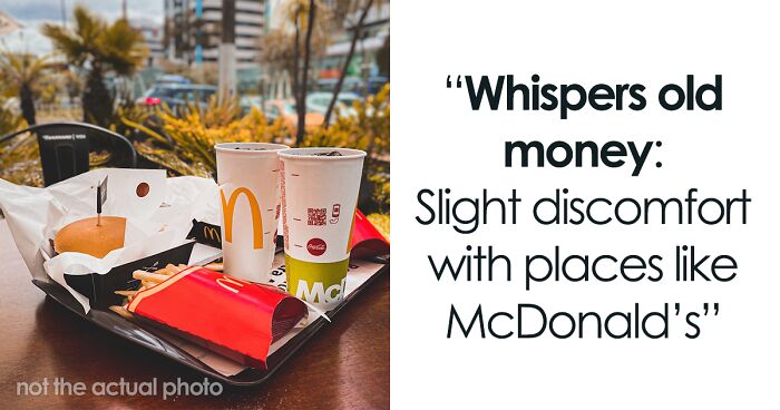 ‘Old Money’ Vs. ‘New Money’: 45 Things That Help Define Where A Person’s Wealth Came From