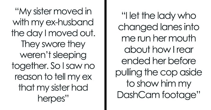 30 People Share Their Most Satisfying “Never Interrupt An Enemy While They Are Making A Mistake” Moments