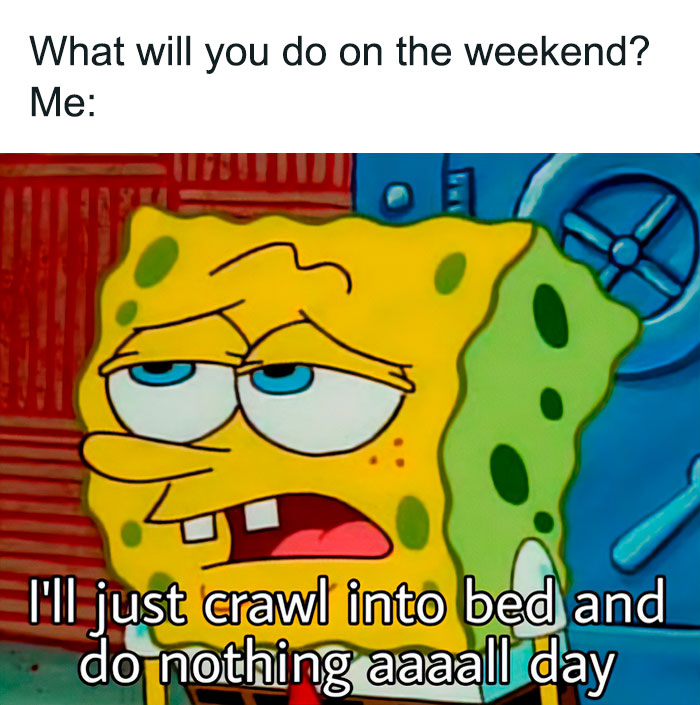 Weekend meme with SpongeBob Squarepants