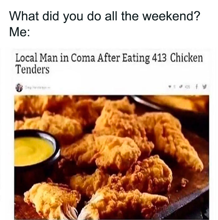 Weekend meme with chicken nugges