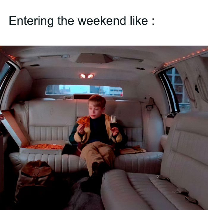 40 Of The Wittiest And Smartest Weekend Memes To Make Your Day Bored 