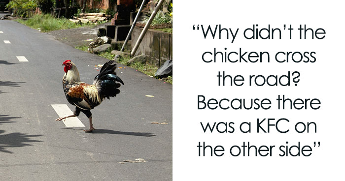 45 ‘Why Did The Chicken Cross The Road’ Jokes That Had Us Clucking With Delight