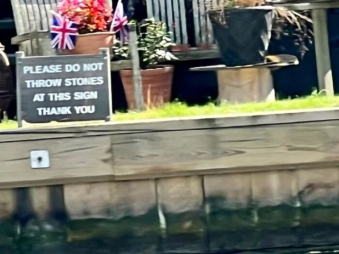 Why Have The Sign If You Don’t Want People Throwing Stones?