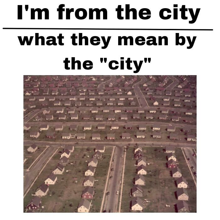 You're Not From The City You're From The Suburbs
