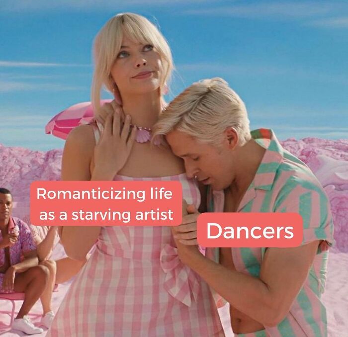 dancers romanticizing the life as starving artists barbie movie meme