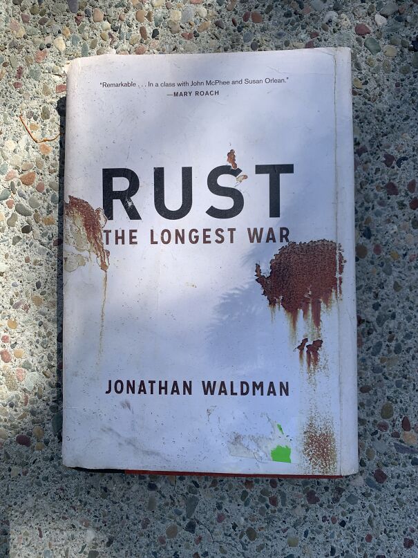 Rust: The Longest War It’s About The History Of Fighting Metal Corrosion
