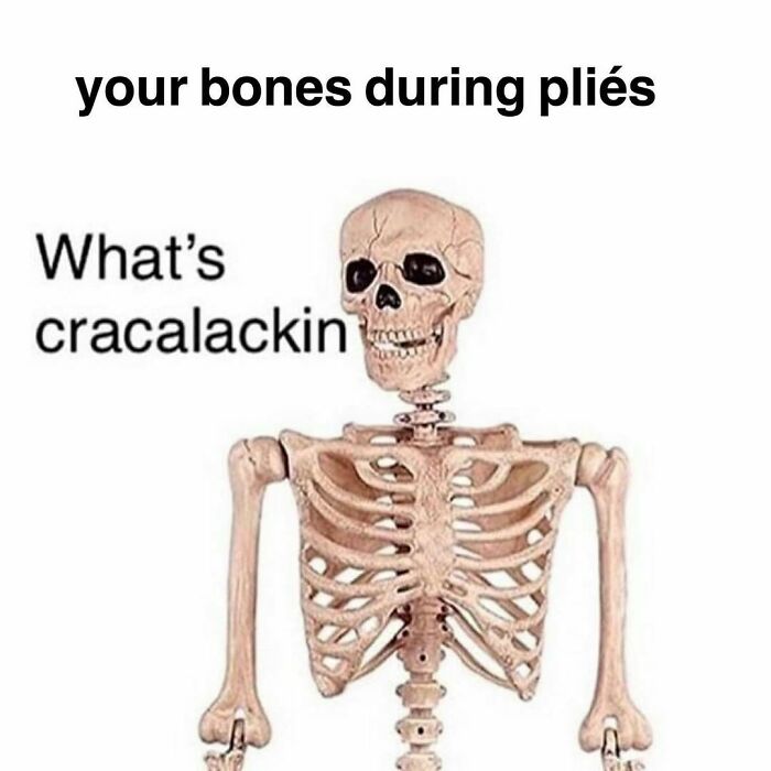 my bones during plies are cracalackin meme