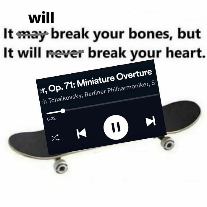 Dance meme featuring Tchaikovsky's Miniature Overture and skateboard, humorously edited text about breaking bones and hearts.