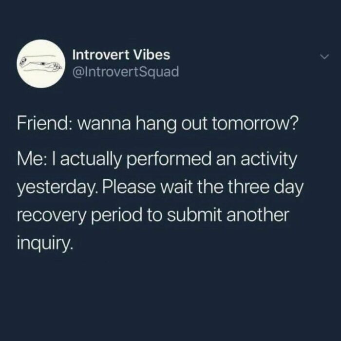 And Unfortunately The Stress Of Receiving A Social Invite Has Increased That To A Five Day Recovery Period With A Clause That Allows For An Extension For Any Reason, Let’s Touch Base In June?
