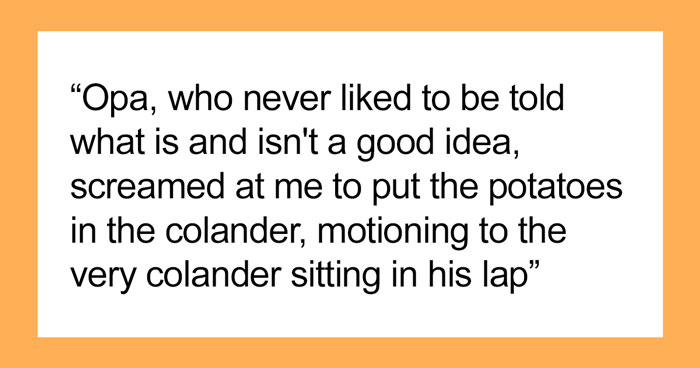 Girl Faces Unexpected Burst Of Laughter From Her Mean Grandpa Who Asked For Unpeeled Potatoes