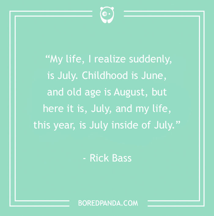 Rick Bass About August Being the Old Age 