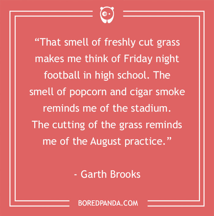 Garth Brooks About Smells That Remind You Of Something 