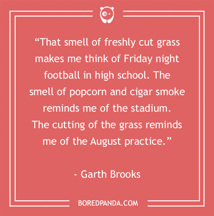 Garth Brooks About Smells That Remind You Of Something 