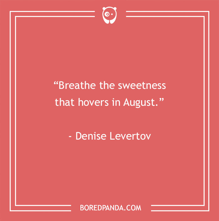 Denise Levertov About August Being Sweet 