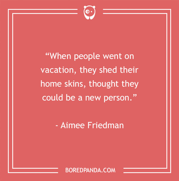 Aimee Friedman About Vacation In August 