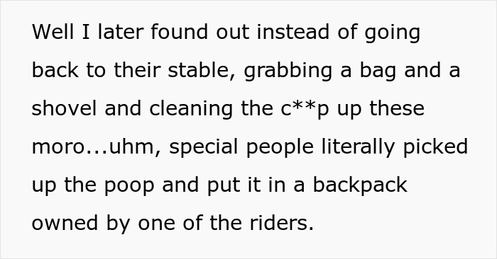 Entitled Horse Rider Made To Literally Scoop Horse Dung Into Her Backpack After Being Caught By Landowner Entitled Horse Rider Made To Literally Scoop Horse Dung Into Her Backpack After Being Caught By Landowner