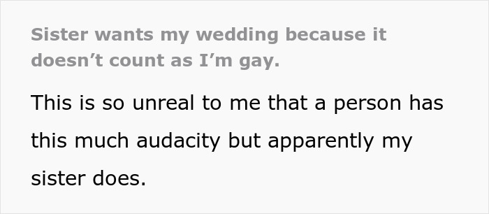 “Sister Wants My Wedding Because It Doesn’t Count As I’m Gay”