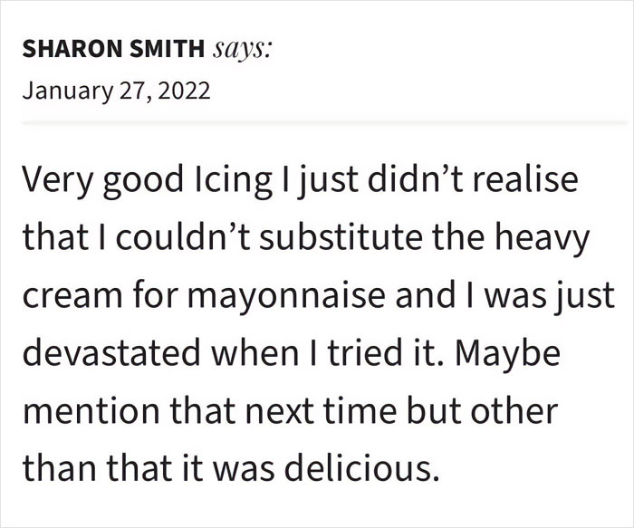 Just Devastated That Mayonnaise Doesn’t Make Good Frosting. But I Still Ate It