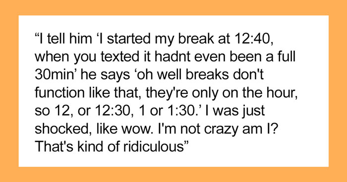Employee Has Lunch Break At 12:40, It Renders The Boss Livid, Who Texts Them To Return